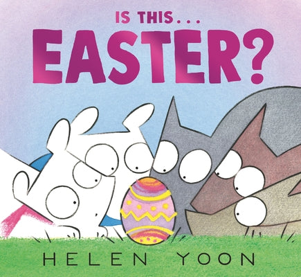 Is This . . . Easter?: (A Playful Story of Easter Holiday Traditions for Kids Ages 2-5) by Yoon, Helen