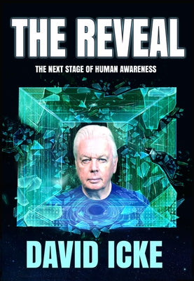 The Reveal: The Next Stage of Human Awareness by Icke, David