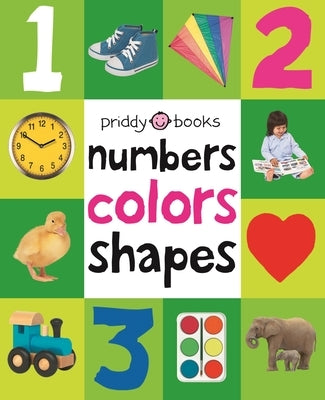 First 100 Padded: Numbers, Colors, Shapes: An Essential Early-Learning Book by Priddy, Roger