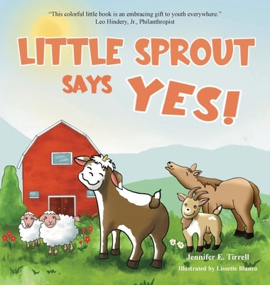 Little Sprout Says Yes by Tirrell, Jennifer E.
