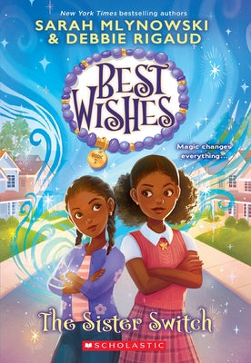 The Sister Switch (Best Wishes #2) by Mlynowski, Sarah
