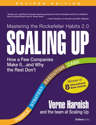 Scaling Up: How a Few Companies Make It...and Why the Rest Don't (Rockefeller Habits 2.0) by Harnish, Verne