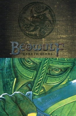 Beowulf: A Graphic Novel; Illustrated by Gareth Hinds by Hinds, Gareth