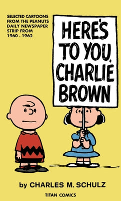 Peanuts: Here's to You Charlie Brown by Schulz, Charles M.