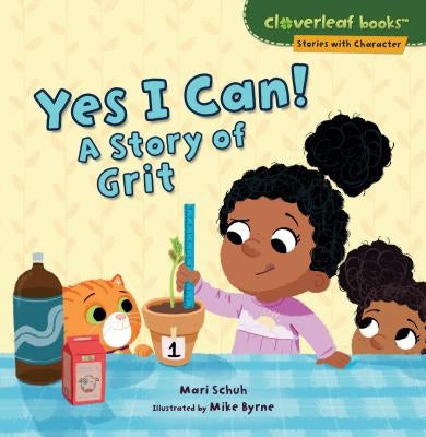 Yes I Can!: A Story of Grit by Schuh, Mari C.