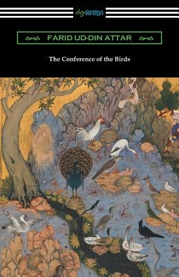 The Conference of the Birds by Attar, Farid Ud-Din