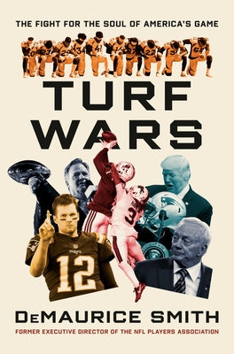 Turf Wars: The Fight for the Soul of America's Game by Smith, Demaurice