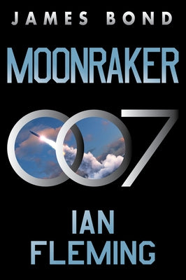 Moonraker: A James Bond Novel by Fleming, Ian