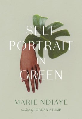 Self-Portrait in Green: 10th Anniversary Edition by Ndiaye, Marie