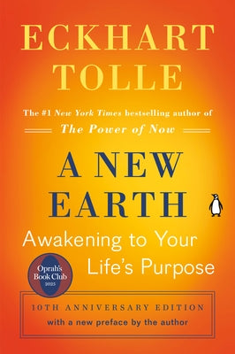 A New Earth: Oprah's Book Club: Awakening to Your Life's Purpose by Tolle, Eckhart