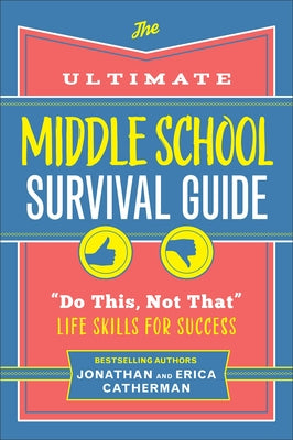 Ultimate Middle School Survival Guide by Catherman, Jonathan