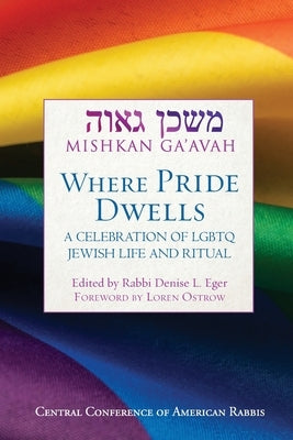 Mishkan Ga'avah: Where Pride Dwells by Eger, Denise L.