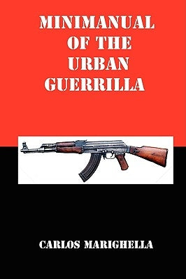 Minimanual of the Urban Guerrilla by Marighella, Carlos