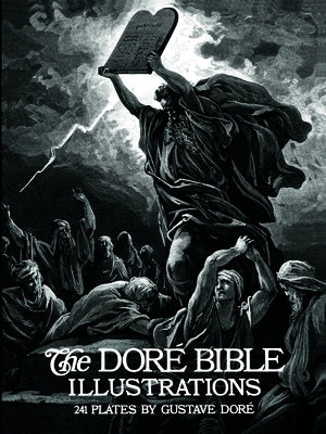 The Doré Bible Illustrations by Doré, Gustave
