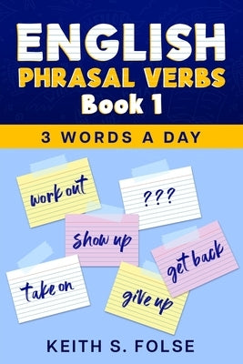 English Phrasal Verbs Book 1 by Folse, Keith