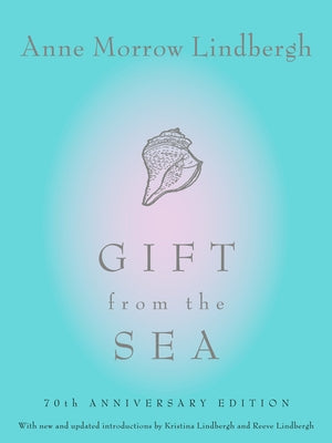 Gift from the Sea: 70th Anniversary Edition by Lindbergh, Anne Morrow