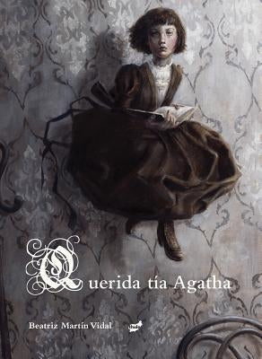 Querida Tía Agatha by Mart&#237;n Vidal, Beatriz