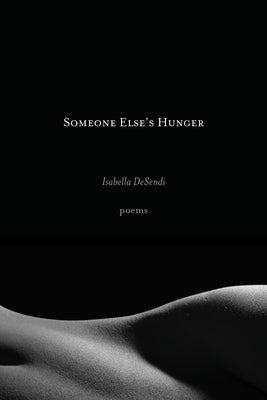 Someone Else's Hunger by Desendi, Isabella