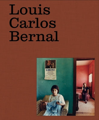 Louis Carlos Bernal: Monografía by Bernal, Louis Carlos