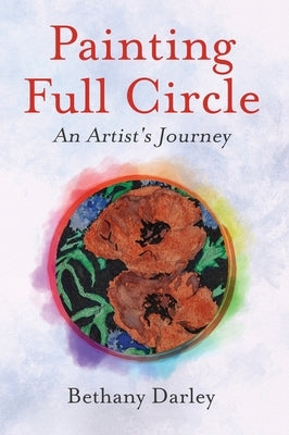 Painting Full Circle by Darley, Bethany