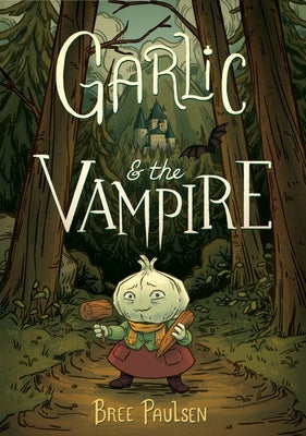 Garlic and the Vampire: A Graphic Novel by Paulsen, Bree