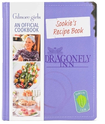 Sookie's Recipe Book: Gilmore Girls: An Official Cookbook by Craig, Elena