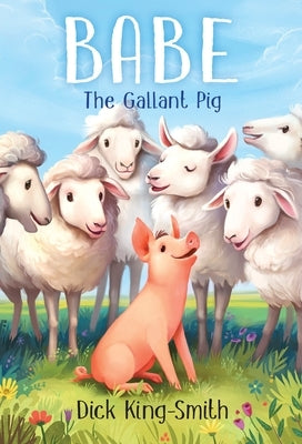 Babe the Gallant Pig by King-Smith, Dick
