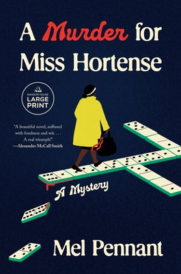 A Murder for Miss Hortense: A Mystery by Pennant, Mel