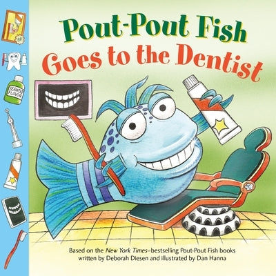 Pout-Pout Fish: Goes to the Dentist by Diesen, Deborah