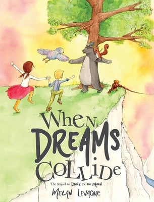 When Dreams Collide by Levaque, Megan