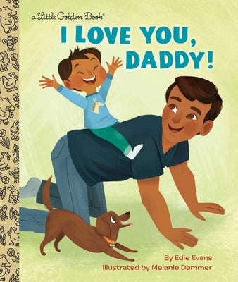 I Love You, Daddy!: A Book for Dads and Kids by Evans, Edie