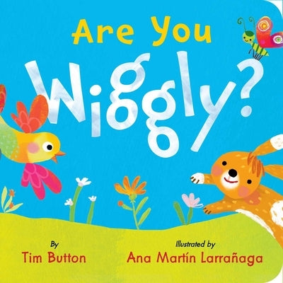 Are You Wiggly? (Interactive Read-Aloud with Novelty Mirror) by Button, Tim