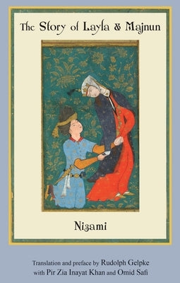 The Story of Layla & Majnun by Nizami