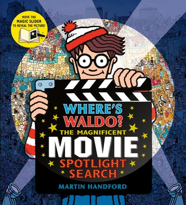 Where's Waldo? the Magnificent Movie Spotlight Search: (A Hidden Object Search-And-Find Puzzle Book with a Magic Flashlight to Reveal the Picture - A by Handford, Martin