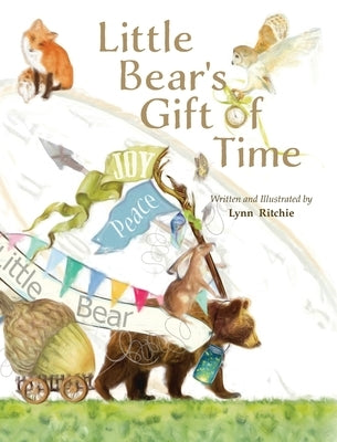 Little Bear's Gift of Time by Ritchie, Lynn