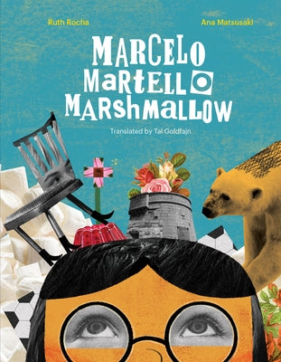 Marcelo, Martello, Marshmallow by Rocha, Ruth