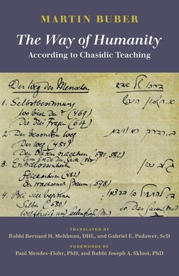 The Way of Humanity According to Chasidic Teaching by Buber, Martin