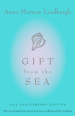Gift from the Sea: 70th Anniversary Edition by Lindbergh, Anne Morrow