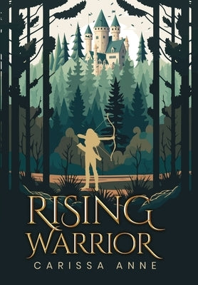 Rising Warrior by Anne, Carissa