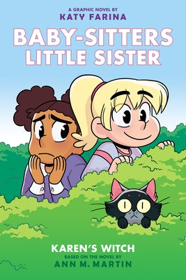 Karen's Witch: A Graphic Novel (Baby-Sitters Little Sister #1) (Baby-Sitters Little Sister Graphix): Volume 1 by Farina, Katy