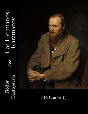 Los Hermanos Karamazov: (Volumen I) by Gouveia, Andrea