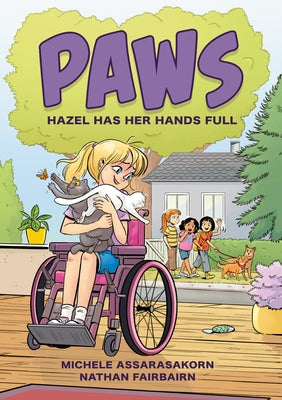 Paws: Hazel Has Her Hands Full: A Graphic Novel by Fairbairn, Nathan