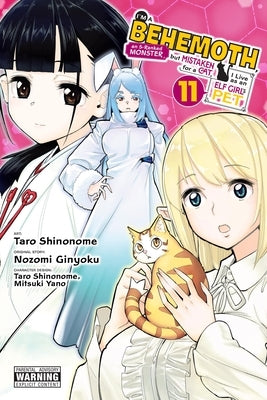 I'm a Behemoth, an S-Ranked Monster, But Mistaken for a Cat, I Live as an Elf Girl's Pet, Vol. 11 (Manga) by Ginyoku, Nozomi