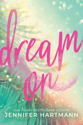 Dream on (Standard Edition) by Hartmann, Jennifer