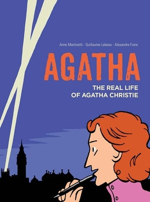Agatha: The Real Life of Agatha Christie by Martinetti, Anne