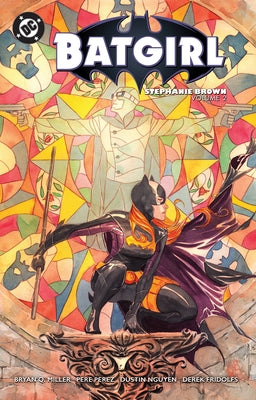 Batgirl: Stephanie Brown Vol. 2 (2025 Edition) by Miller, Bryan Q.