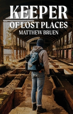 Keeper of Lost Places by Bruen, Matthew