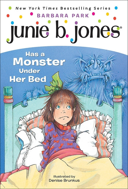 Junie B. Jones Has a Monster Under Her Bed by Park, Barbara