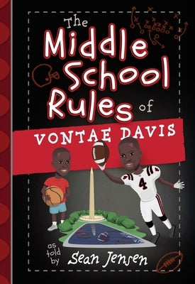 The Middle School Rules of Vontae Davis: As Told by Sean Jensen by Davis, Vontae