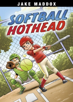Softball Hothead by Maddox, Jake
